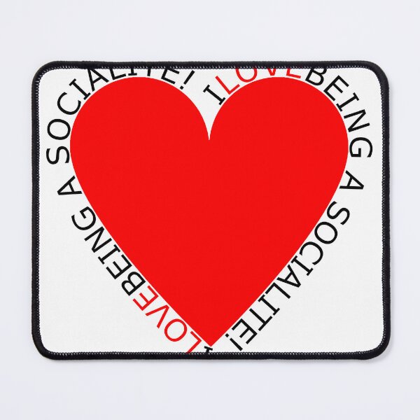 Item preview, I Love Being A Socialite designed and sold by TheIconSmith.