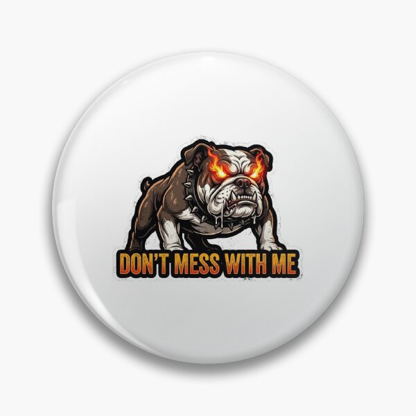 Item preview, Angry Bulldog Don't Mess With Me Sticker designed and sold by SainiArt19.