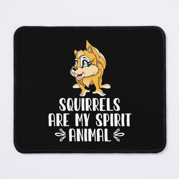 Item preview, Squirrels Are My Spirit Animal designed and sold by GabbyKash.
