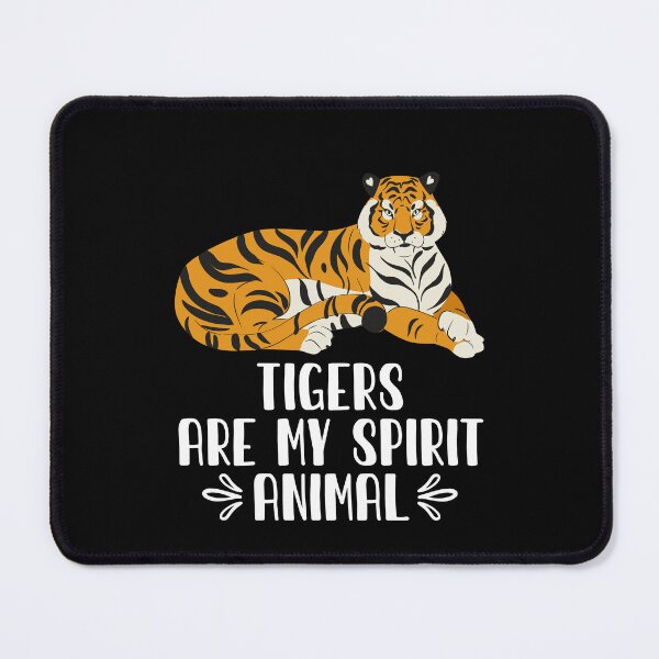 Item preview, Tigers Are My Spirit Animal designed and sold by GabbyKash.