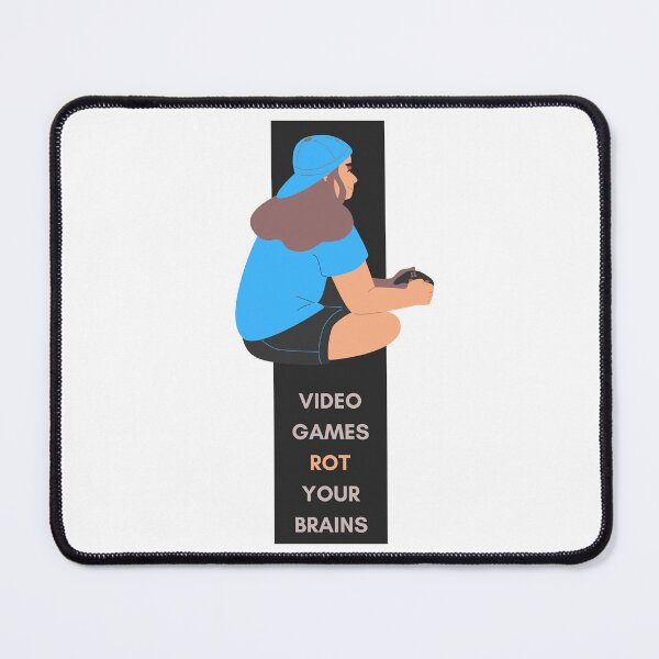 Item preview, Video Games Rot Your Brains Girl designed and sold by ReuvenStore.