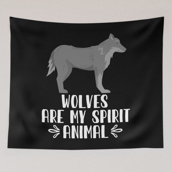 Item preview, Wolves Are My Spirit Animal designed and sold by GabbyKash.