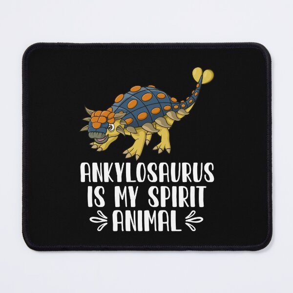 Item preview, Ankylosaurus is My Spirit Animal designed and sold by GabbyKash.