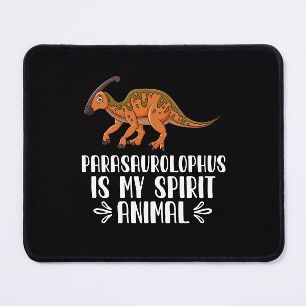 Item preview, Parasaurolophus is My Spirit Animal designed and sold by GabbyKash.
