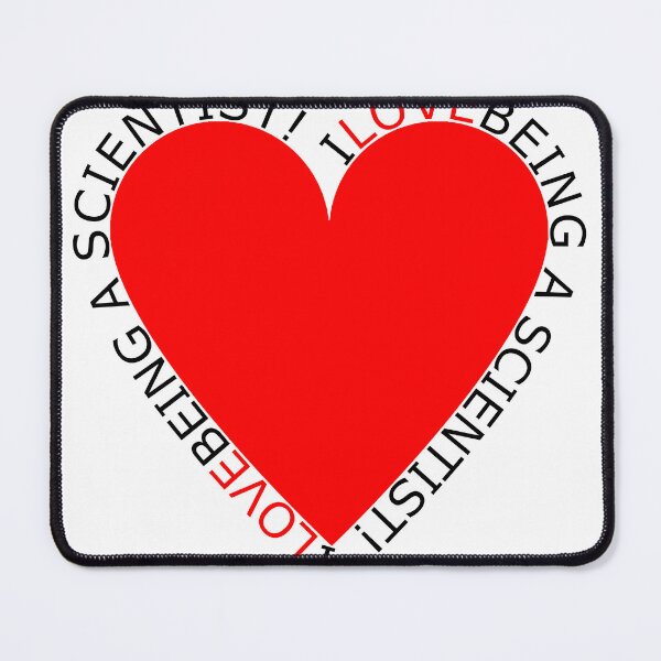 Item preview, I Love Being A Scientist designed and sold by TheIconSmith.