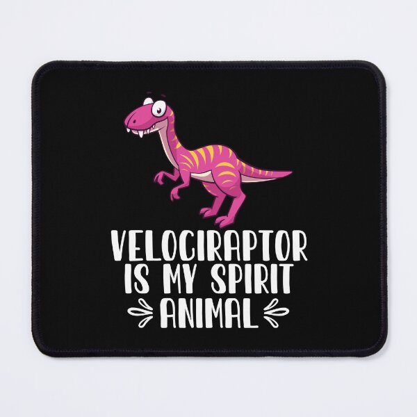Item preview, Velociraptor is My Spirit Animal designed and sold by GabbyKash.