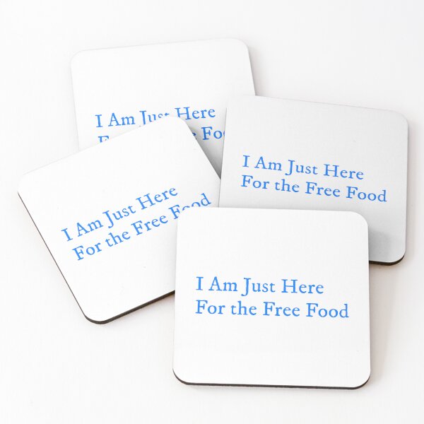 Item preview, I’m Just Here for the Free Food designed and sold by GlimmerAura.
