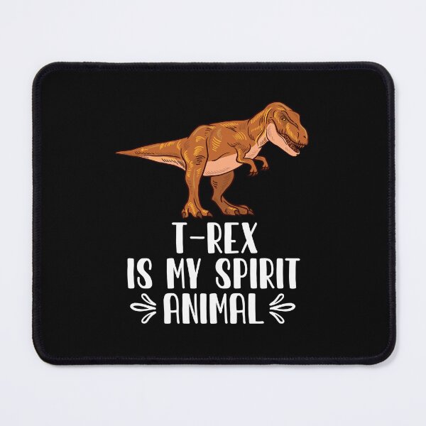 Item preview, T-Rex is My Spirit Animal designed and sold by GabbyKash.