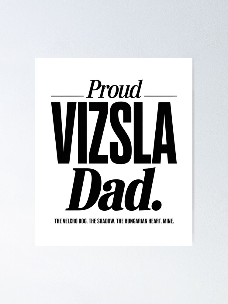 Imagen 1 de 3, Póster con la obra Proud Vizsla Dad T-Shirt Vizsla Gift Dog Dad Shirt Hungarian Vizsla Owner Gift Velcro Dog Dad Tee Vizsla Lover Dad Shirt, diseñada y vendida por InkTheoryStudio.