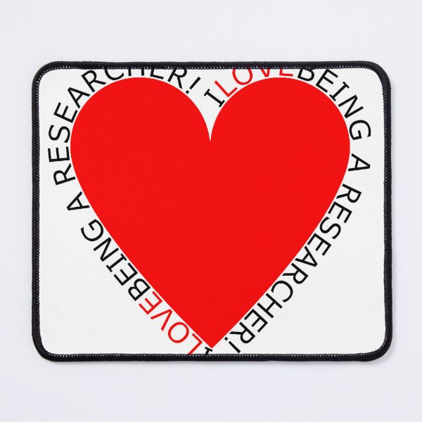 Item preview, I Love Being A Researcher designed and sold by TheIconSmith.