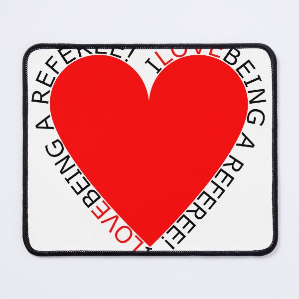 Item preview, I Love Being A Referee designed and sold by TheIconSmith.