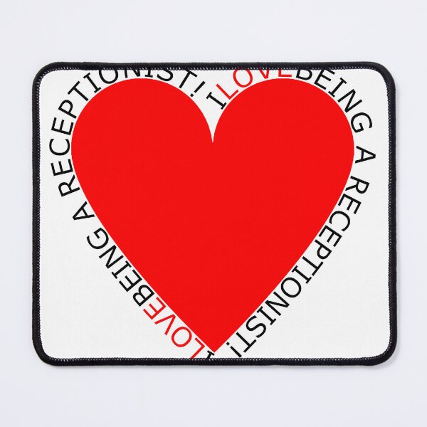 Item preview, I Love Being A Receptionist designed and sold by TheIconSmith.