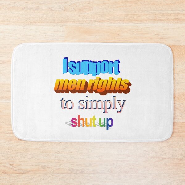 Item preview, i support men rights to simply shut up Wordart designed and sold by WorddArtt.