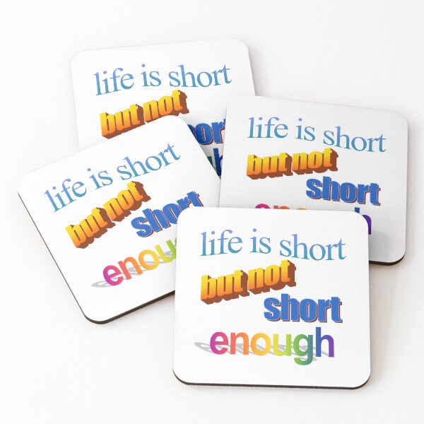 Item preview, life is short but not short enough Wordart designed and sold by WorddArtt.