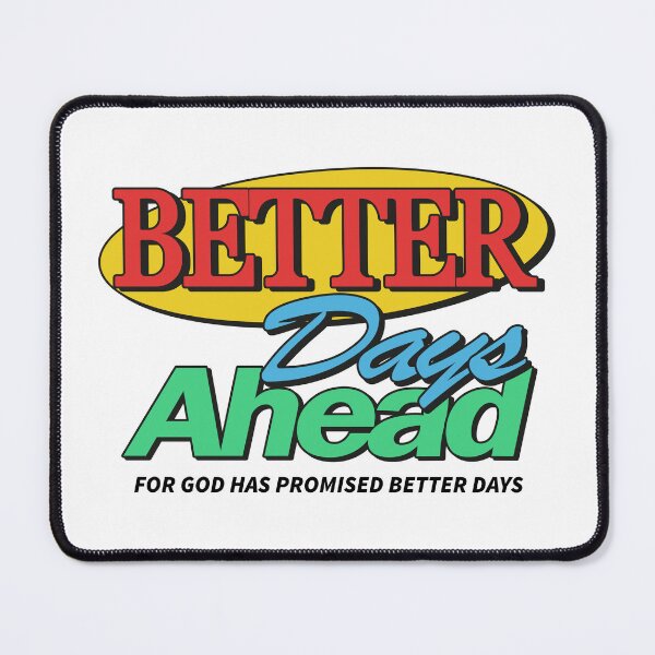 Item preview, Better Days Ahead designed and sold by Zerhof.