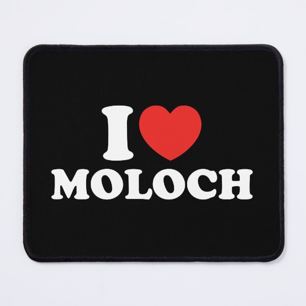 Item preview, I Love Moloch designed and sold by shitpostee.