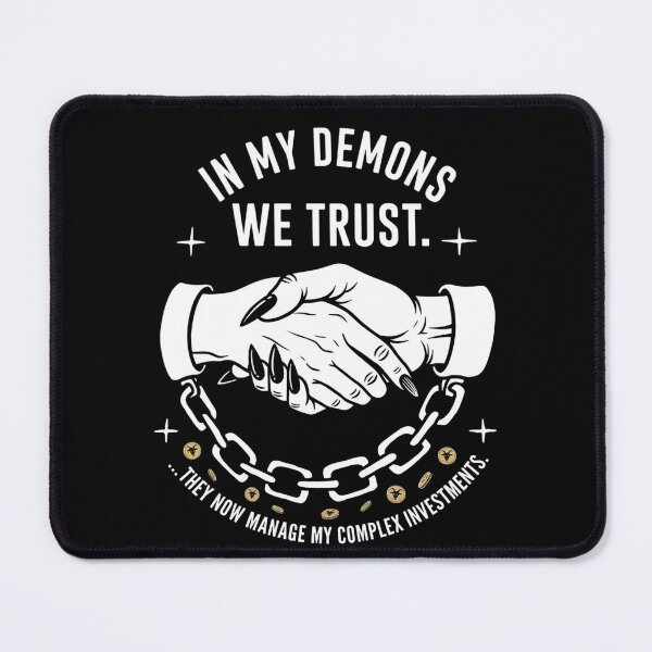 Item preview, In My Demons We Trust Complex Investments designed and sold by Eddy-Garcia.