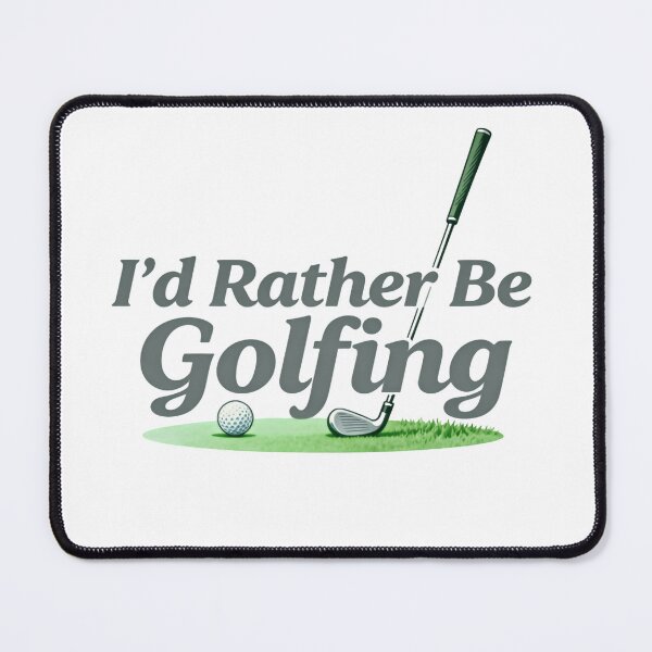 Item preview, I'd Rather Be Golfing Weekend Golf Quote designed and sold by SkeletonsDanger.