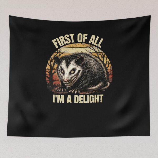 Item preview, First Of All Im A Delight Witty Humor Quote designed and sold by SkeletonsDanger.