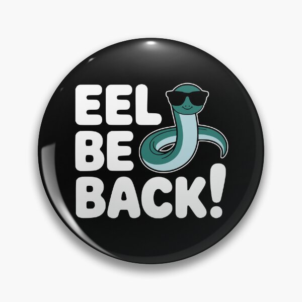 Item preview, Eel Be Back! Funny Eel Pun Illustration designed and sold by PMCreative.