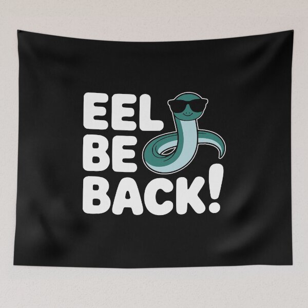 Item preview, Eel Be Back! Funny Eel Pun Illustration designed and sold by PMCreative.
