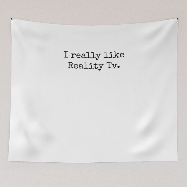 Item preview, I Really Like Reality TV Show Watcher designed and sold by snowry.