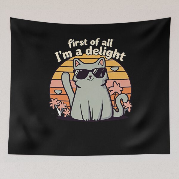 Item preview, First Of All Im A Delight Charming Quote designed and sold by SkeletonsDanger.
