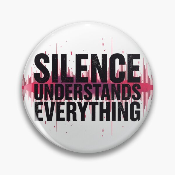 Item preview, Silence Understands Quote designed and sold by WisknowDesigns.