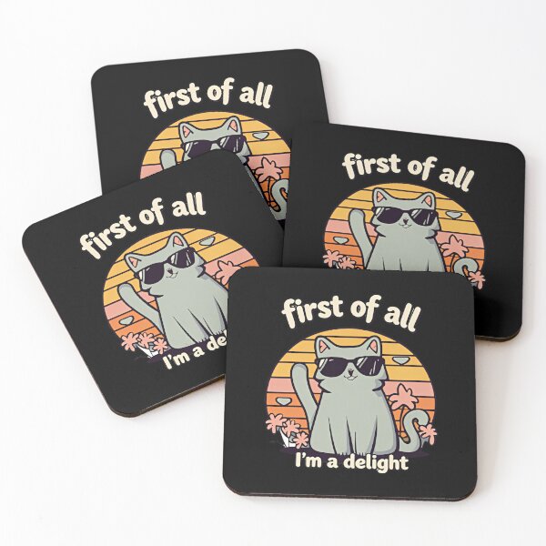 Item preview, First Of All Im A Delight Animal Meme Quote Cats lovers  designed and sold by SkeletonsDanger.