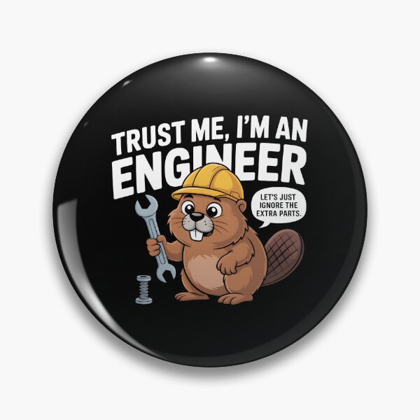 Item preview, Trust Me Im An Engineer Extra Parts Funny Beaver designed and sold by MagicWander.