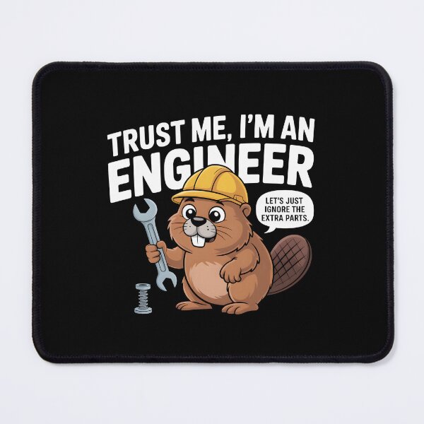 Item preview, Trust Me Im An Engineer Extra Parts Funny Beaver designed and sold by MagicWander.