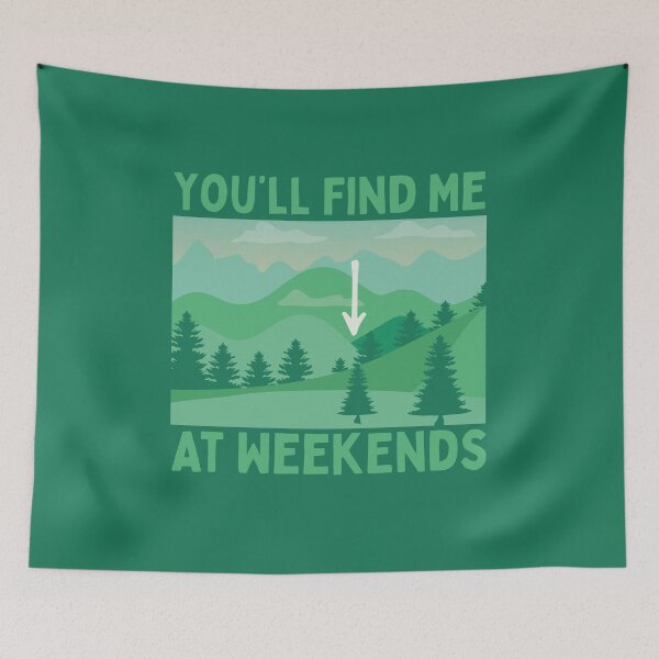 Item preview, You'll Find Me Here At Weekends designed and sold by HYPNK.