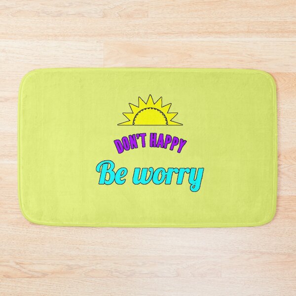 Item preview, "Don't Happy Be Worry" ironic humor anti-motivation funny sarcastic phrase original gift designed and sold by AstronautMerch.