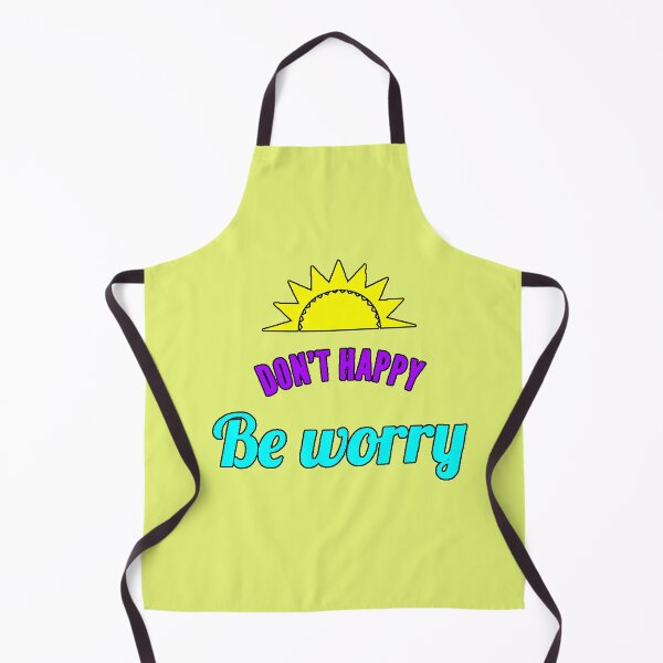 Item preview, "Don't Happy Be Worry" ironic humor anti-motivation funny sarcastic phrase original gift designed and sold by AstronautMerch.