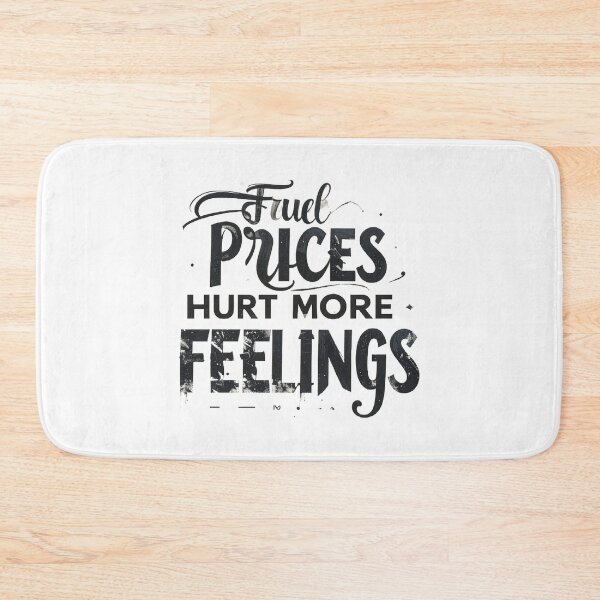 Item preview, Fuel prices hurt more than my feelings  designed and sold by JR_Concept.