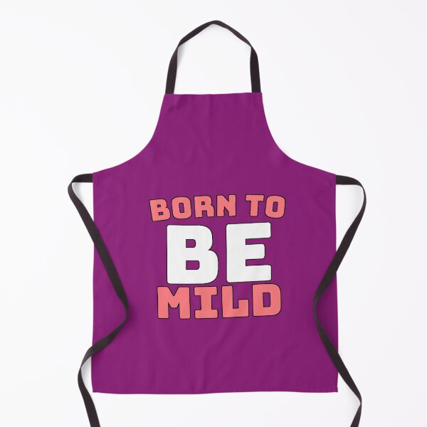 Item preview, “Born To Be Mild” ironic humor, calm personality, funny anti-rebel phrase designed and sold by AstronautMerch.