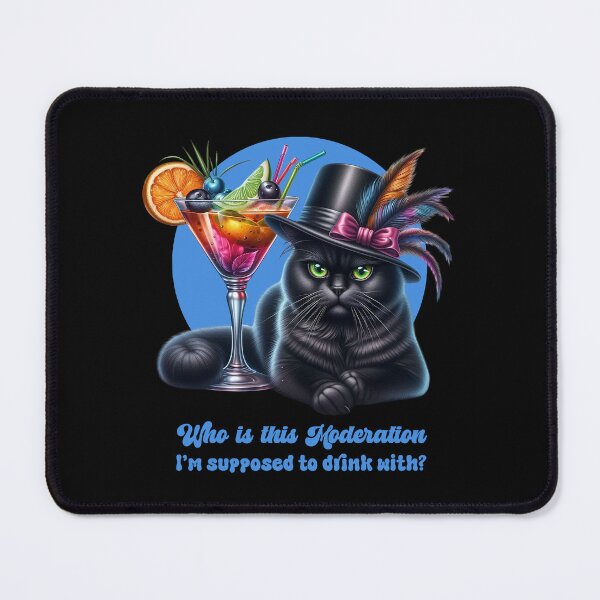 Item preview, Cat Cocktail Humor Moderation Meme designed and sold by MoodCatClubCo.