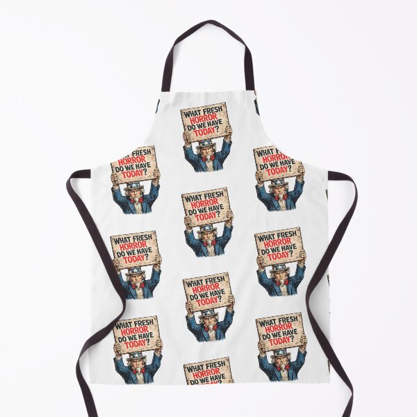 Item preview, What Fresh Horror Do We Have Today Uncle Sam Protest Sign Satirical Political Patriotic Resistance Democracy Humor designed and sold by The Junto Shop.