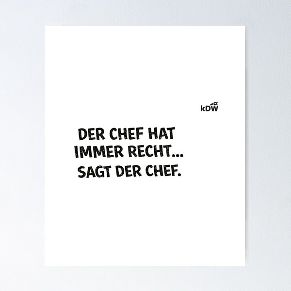 Item preview, DER CHEF HAT IMMER RECHT… SAGT DER CHEF. designed and sold by KostDesingWork.