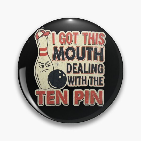 Item preview, I Got This Mouth Dealing With The Ten Pin Funny Bowling designed and sold by Ali-printshop.