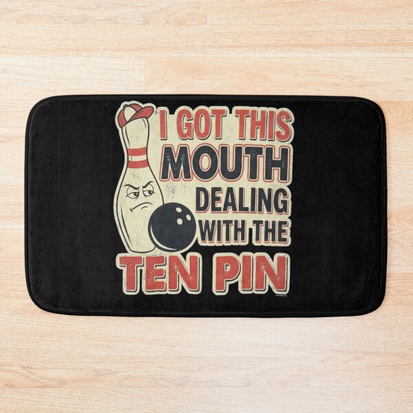 Item preview, I Got This Mouth Dealing With The Ten Pin Funny Bowling designed and sold by Ali-printshop.
