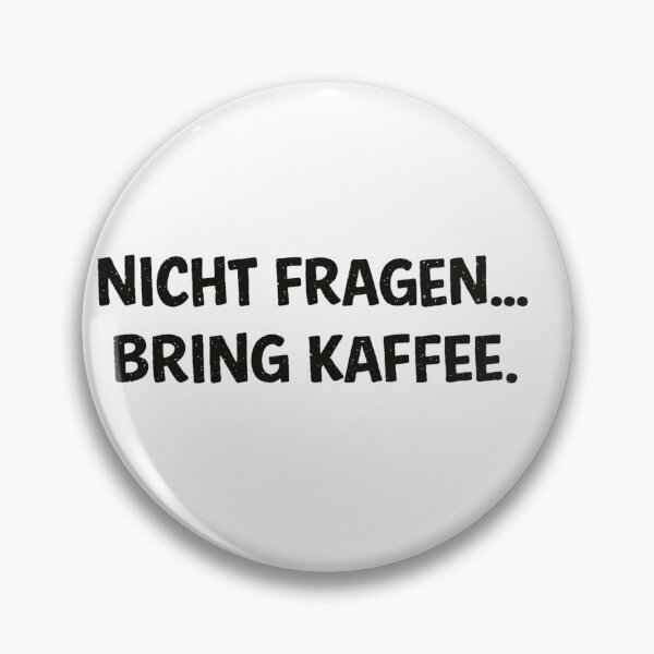 Item preview, Nicht fragen… bring Kaffee designed and sold by KostDesingWork.