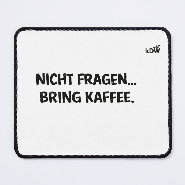 Item preview, Nicht fragen… bring Kaffee designed and sold by KostDesingWork.