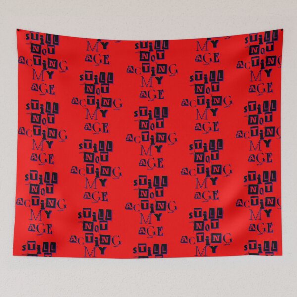 Item preview, Still Not Acting My Age Chaotic Quote designed and sold by Snedsdigital.