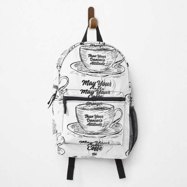 Item preview, May Your Coffee Be Stronger Than Your Dancer's Attitude designed and sold by MerchlyMike.