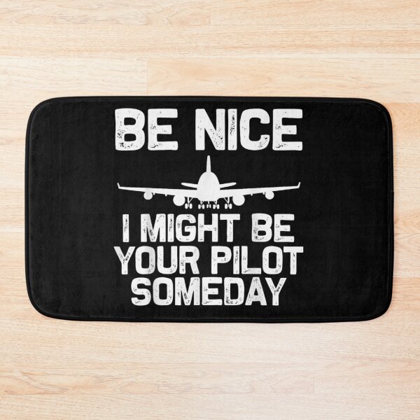 Item preview, Be Nice I Might Be Your Pilot Someday Funny Aviation Airplane Design designed and sold by ObukiLantara.