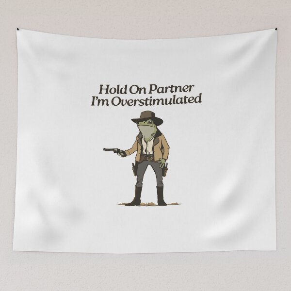 Item preview, Hold On Partner I’m Overstimulated Silly Meme Quote designed and sold by SkeletonsDanger.