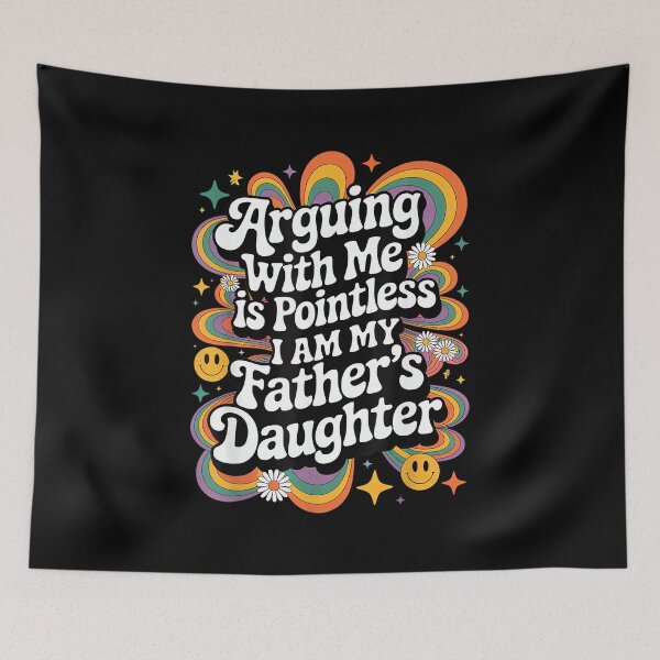 Item preview, Arguing With Me Is Pointless I Am My Fathers Daughter designed and sold by EugeneRBarnett.