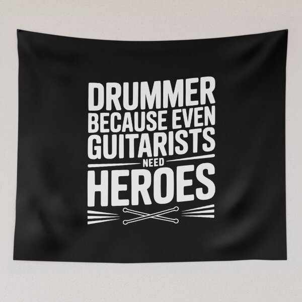 Item preview, Drummer Because Even Guitarists need Heroes designed and sold by Frank Ring.