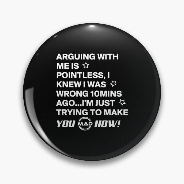 Item preview, Arguing with Me is Pointless I Knew I was Wrong 10 Minutes designed and sold by EugeneRBarnett.